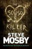 The 50/50 Killer - Steve Mosby