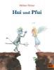 Hui und Pfui - Helme Heine