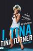 I, Tina - Tina Turner