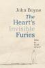 The Heart's Invisible Furies - John Boyne