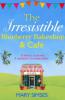 The Irresistible Blueberry Bakeshop and Café: A heartwarming, romantic summer read - Mary Simses