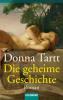 Die geheime Geschichte - Donna Tartt
