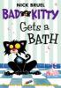 Bad Kitty Gets a Bath - Nick Bruel