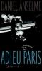 Adieu Paris - Daniel Anselme
