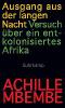 Ausgang aus der langen Nacht - Achille Mbembe