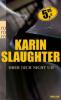 Dreh dich nicht um - Karin Slaughter