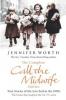 The Complete Call the Midwife Stories - Jennifer Worth
