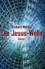 Die Jesus-Welle - Richard Marbel