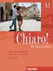 Chiaro! - Der Italienischkurs - Kurs- und Arbeitsbuch, m. Audio-CD + Lerner-CD-ROM + Lösungen - Giulia de Savorgnani, Beatrice Bergero
