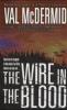 The Wire in the Blood. Schlussblende, englische Ausgabe - Val McDermid