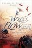 Wild Flower - Die Gesetzlose - Charlotte Nicole Davis