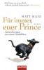 Für immer, euer Prince - Matt Haig