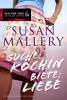 Suche: Köchin, Biete: Liebe - Susan Mallery