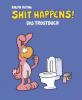 Shit Happens! Das Tröstbuch - Ralph Ruthe