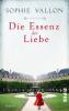 Die Essenz der Liebe - Sophie Vallon