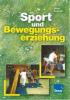 Sport und Bewegungserziehung in der Fachschule für Sozialpädagogik - Mechthild Böker, Johannes Segerath