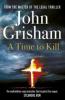 A Time to Kill - John Grisham