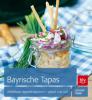 Bayrische Tapas - Florian Lechner, Tanja Timme