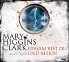 Einsam bist du und allein, 6 Audio-CDs - Mary Higgins Clark