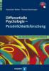 Differentielle Psychologie - Persönlichkeitsforschung - Hannelore Weber, Thomas Rammsayer