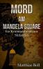 Mord am Mandela Square - Matthias Boll