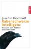 Rabenschwarze Intelligenz - Josef H. Reichholf