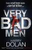 Very Bad Men - Harry Dolan