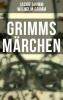 Grimms Märchen - Wilhelm Grimm, Jacob Grimm