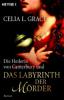 Die Heilerin von Canterbury und das Labyrinth der Mörder - Celia L. Grace