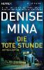 Die tote Stunde - Denise Mina