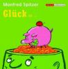Glück ist . . ., 1 Audio-CD - Manfred Spitzer
