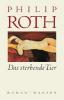 Das sterbende Tier - Philip Roth