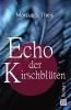 Echo der Kirschblüten - Marcus S. Theis