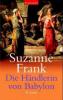 Frank, S: Händlerin von Babylon - Suzanne Frank
