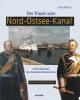 Der Traum vom Nord-Ostsee-Kanal - Klaus Alberts