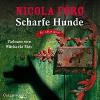 Scharfe Hunde, 5 Audio-CDs - Nicola Förg