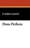 Dona Perfecta - B. Perez Galdos