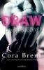 Draw - Saylor und Cord - Cora Brent