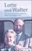 Lotte und Walter - 