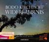 Widerfahrnis, 5 Audio-CDs - Bodo Kirchhoff