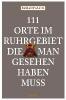 111 Orte im Ruhrgebiet die man gesehen haben muß - Fabian Pasalk