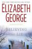 Believing the Lie. Glaube der Lüge, englische Ausgabe - Elizabeth George