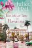 Ein letzter Tanz in Havanna - Juliet Hall