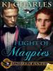 Flight of Magpies - KJ Charles