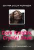 Dark Knights, Crystal Daze - Chyna Dixon-Kennedy