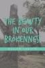 The Beauty in Our Brokenness - Ragan Sartin