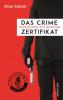 Das Crime-Zertifikat - Oliver Schlick
