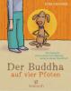 Der Buddha auf vier Pfoten - Dirk Grosser