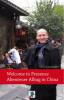 Welcome to Presence - Abenteuer Alltag in China - Oliver Lutz Radtke