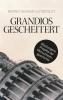 Grandios gescheitert - Bernd Ingmar Gutberlet